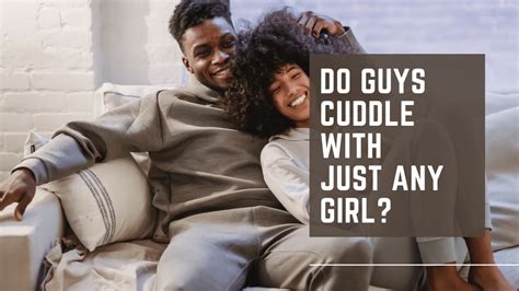 Do guys cuddle if not interested?