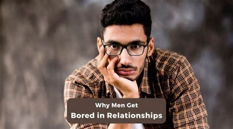 Do guys get bored in relationships?