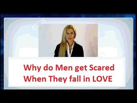 Do guys get scared when they fall for a girl?