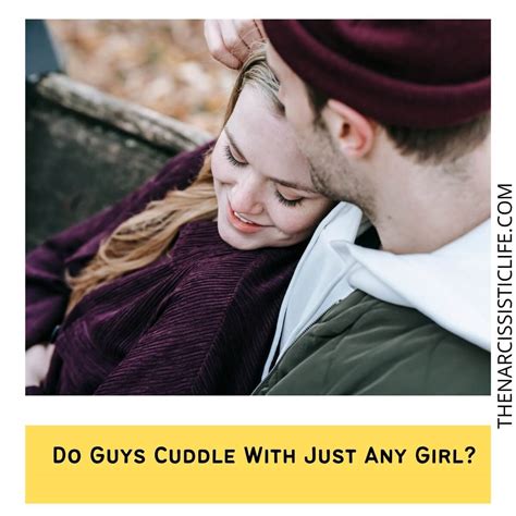 Do guys like cuddling as much as girls?