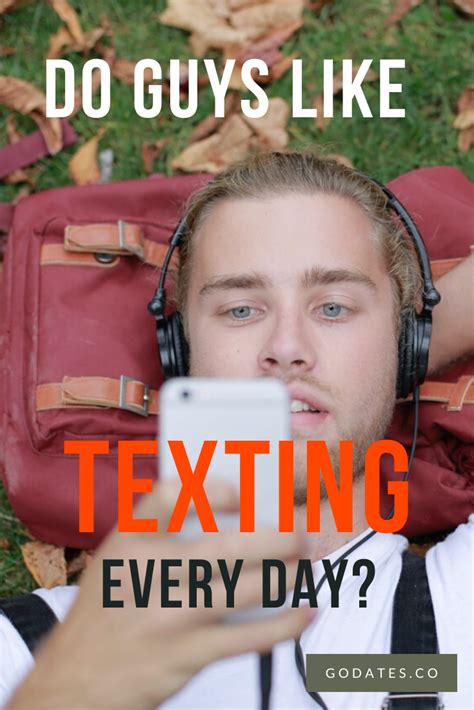 Do guys like texting everyday?