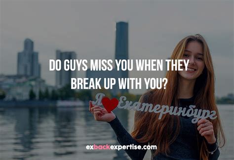 Do guys miss you when you stop contacting them?