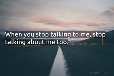 Do guys miss you when you stop talking?
