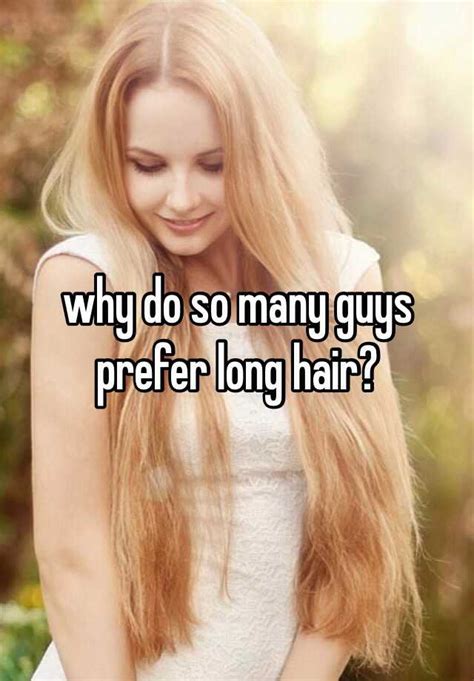 Do guys prefer really long hair?