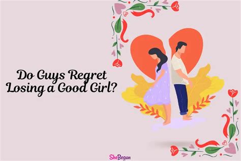 Do guys regret losing a nice girl?