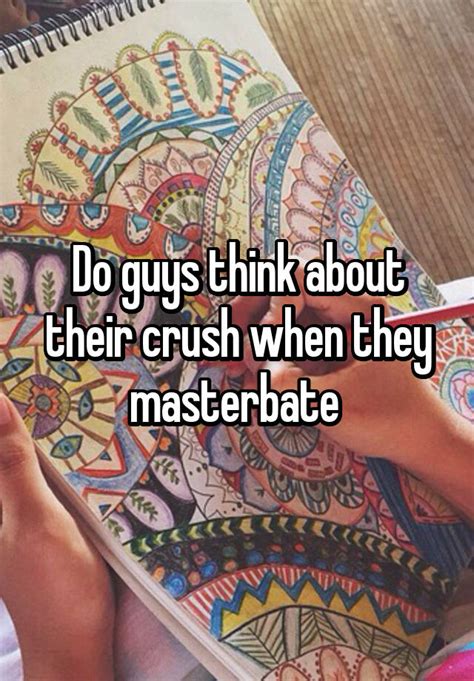 Do guys think about their crush a lot?