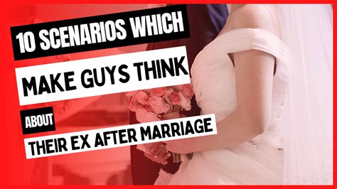 Do guys think about their ex after marriage?