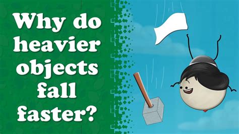 Do heavier objects fall faster?