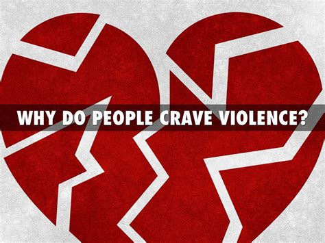 Do humans crave violence?