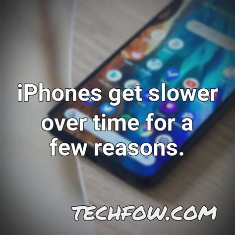 Do iPhones get slower over time?