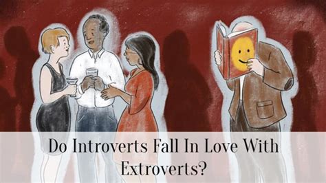Do introverts fall in love with extroverts?