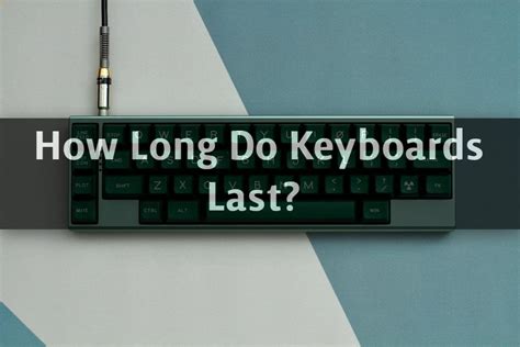 Do keyboards have a lifespan?