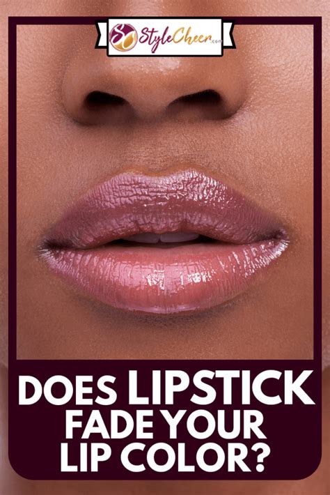 Do lipstick fade lips?