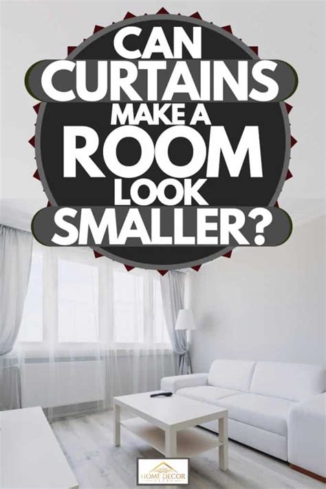 Do long curtains make a room look smaller?