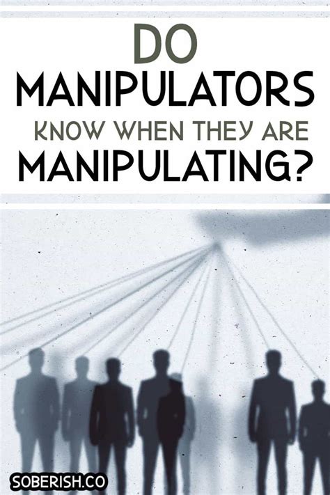 Do manipulators know they are manipulating?