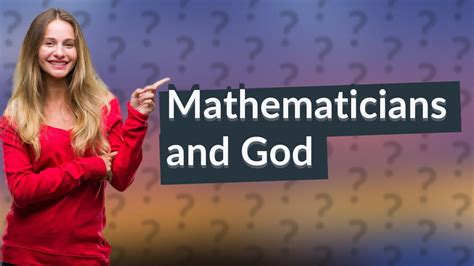 Do mathematicians believe in God?