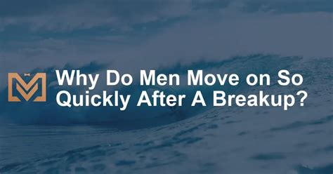 Do men move on quickly after divorce?