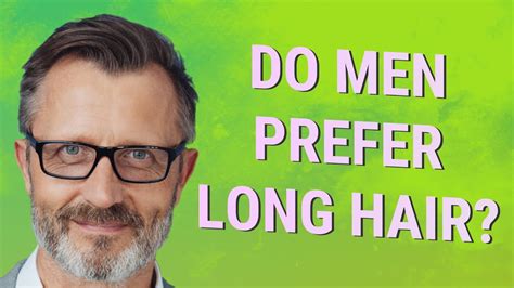 Do men prefer long hair?