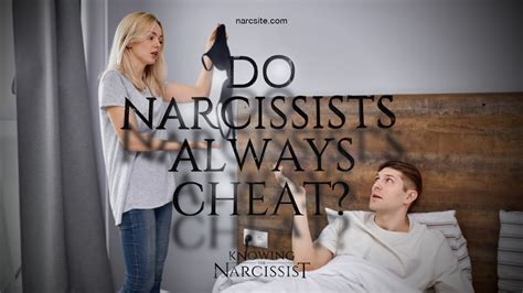 Do narcissists always cheat?