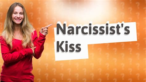 Do narcissists enjoy kissing?
