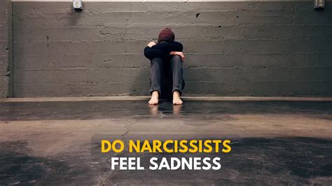 Do narcissists feel sadness?