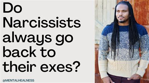 Do narcissists go back to exes?