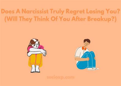 Do narcissists regret breakup?