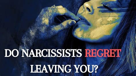 Do narcissists regret leaving?