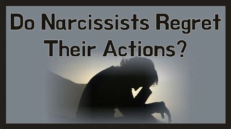 Do narcissists regret what they do?