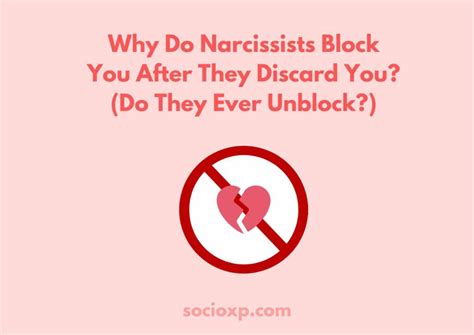 Do narcissists unblock you?