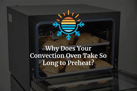 Do new ovens take longer to heat up?