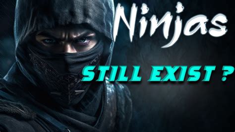 Do ninjas still exist?