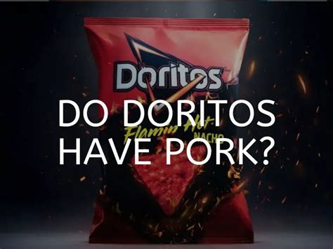 Do normal Doritos have pork?