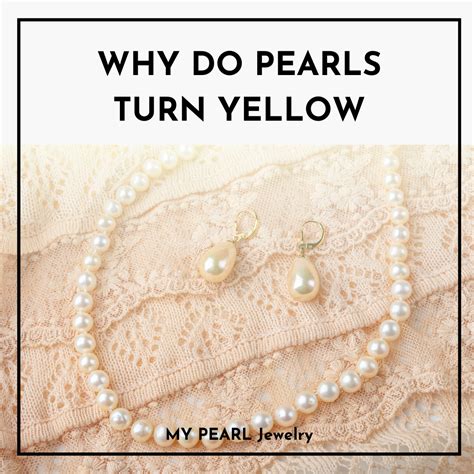 Do pearls yellow with time?