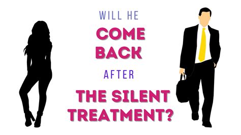 Do people come back after silent treatment?