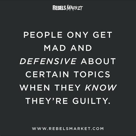 Do people get defensive when they're guilty?