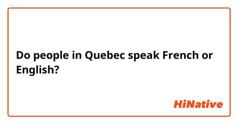 Do people in Quebec speak English?