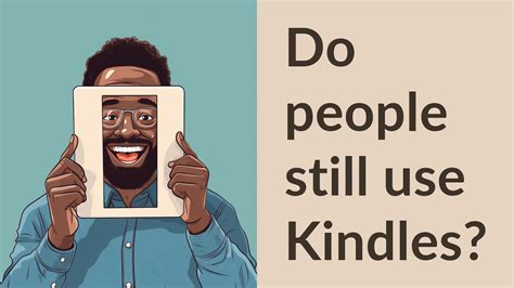 Do people still use Kindles?