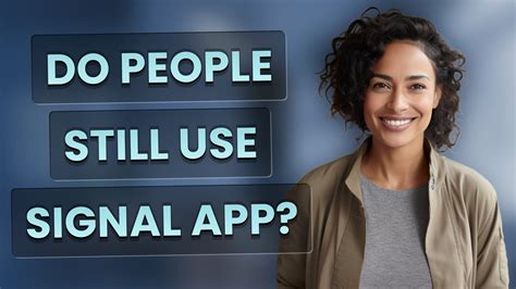 Do people still use Signal app?