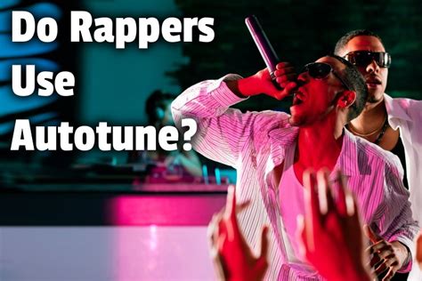 Do rappers use autotune?