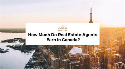 Do real estate agents make good money in Canada?