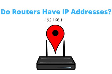 Do routers have IP addresses?