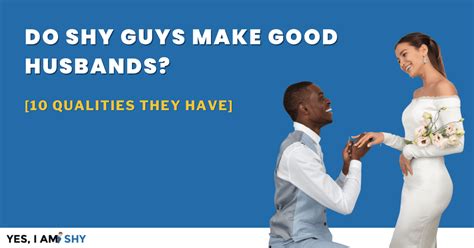 Do shy guys make good lovers?