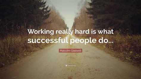 Do successful people work very hard?