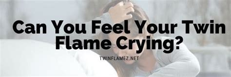 Do twin flames cry at the same time?