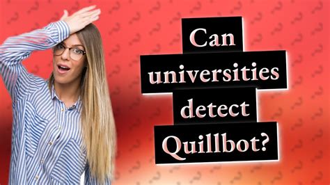 Do universities detect QuillBot?