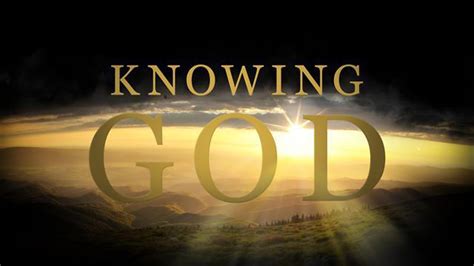 Do we fully know God?