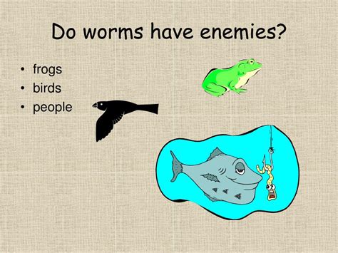 Do worms have enemies?