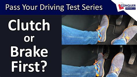 Do you clutch or brake first?