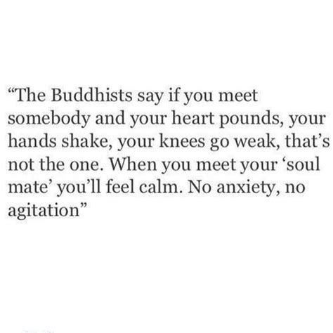 Do you feel calm when you meet your soulmate?